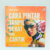 Cara Pintar Tampil Sehat Dan Cantik