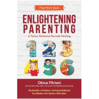 Enlightening Parenting: 6 Tahun Pertama Periode Penting