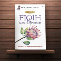 Fiqih Kontemporer: Kupas 111 Isu Terbaru dalam Hukum Islam