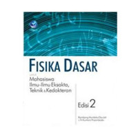 Fisika Dasar Untuk Mahasiswa Ilmu-Ilmu Teknik Dan Kedokteran