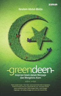 Greendeen: Insprirasi Islam dalam Menjaga dan Mengelola Alam