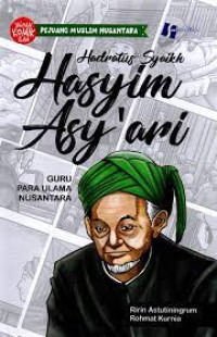 Hadratus Syaikh Hasyim Asy'ari: Guru Para Ulama Nusantara