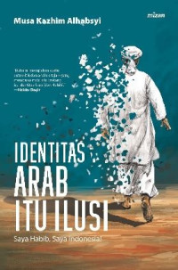 Identitas Arab Itu Ilusi