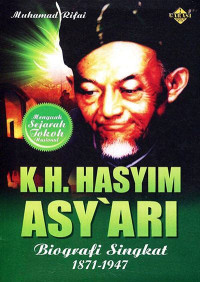 K.h. Hasyim Asy'ari Biografi Singkat 1871-1947