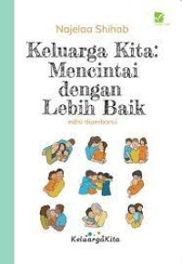 Keluarga Kita:Mencintai Dengan Lebih Baik