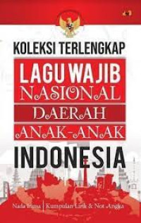 Koleksi Terlengkap Lagu Wajib Nasional Daerah Anak-Anak Indonesia