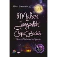 Image of Malam Janganlah Cepat Berlalu: Mentari Perlahanlah Sejenak