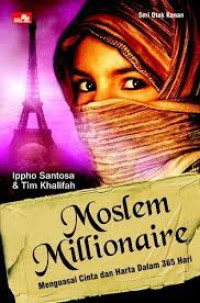 Moslem Millionaire; Menguasai Cinta Dan Harta Dalam 365 Hari