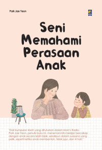 Seni Memahami Perasaan Anak
Seni memahami perasaan anak