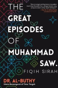 The Great Episodes Of MUhammad: Fiqih Sirah