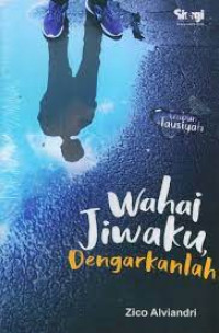 Wahai Jiwaku Dengarkanlah